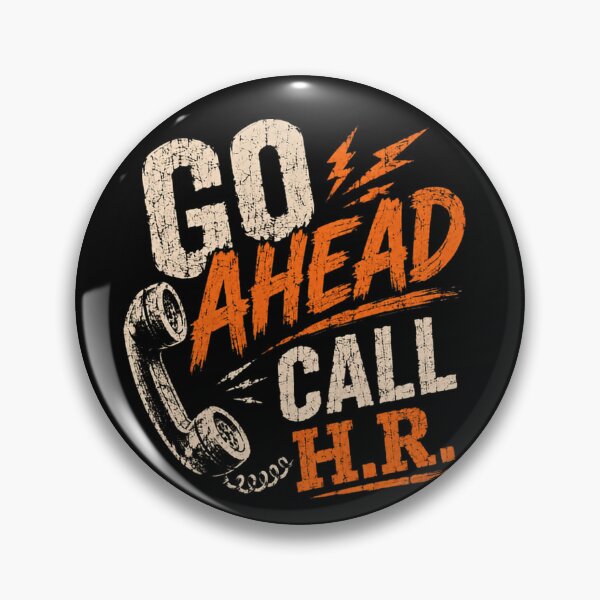 Item preview, Go Ahead Call H.R. Workplace Humor Employee Sarcasm designed and sold by JonesFlora2025.