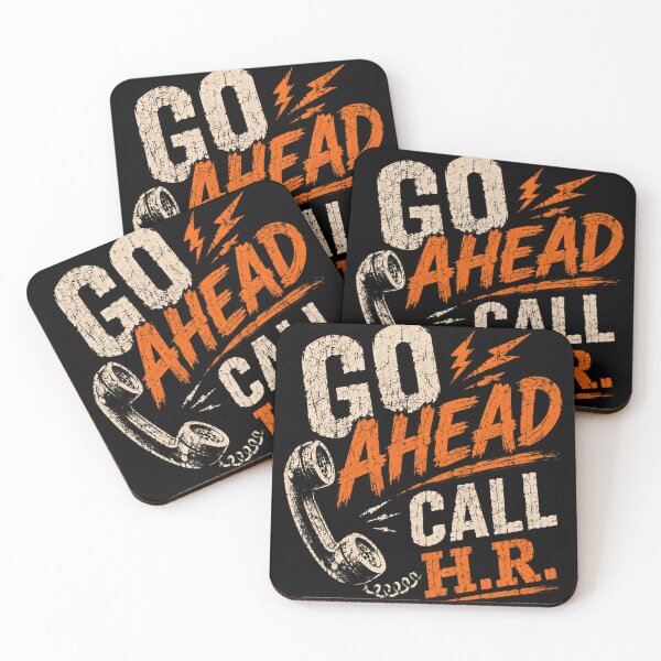Item preview, Go Ahead Call H.R. Workplace Humor Employee Sarcasm designed and sold by JonesFlora2025.