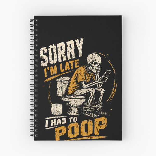 Item preview, Sorry I'm Late I Had To Poop Funny Bathroom Humor Late Excuse designed and sold by JonesFlora2025.