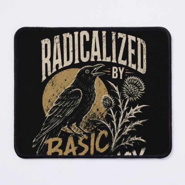 Item preview, Radicalized By Basic Decency Social Commentary Values Statement designed and sold by JonesFlora2025.