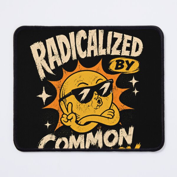 Item preview, Radicalized By Common Decency Activism Social Justice Values designed and sold by JonesFlora2025.