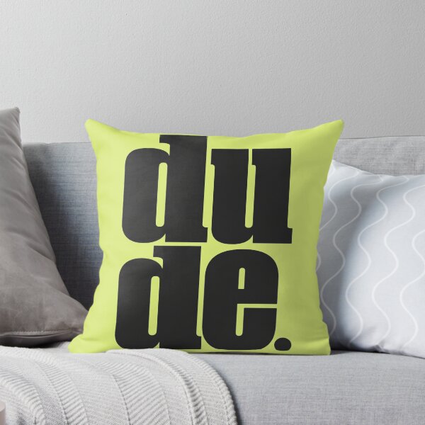 Item preview, Dude Minimalist Typography Quote Funny Design designed and sold by LinaDesign Store.