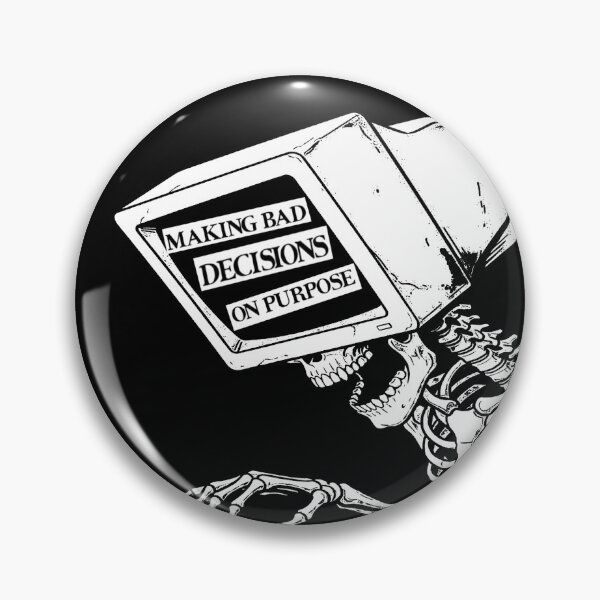 Item preview, Making Bad Decisions On Purpose designed and sold by weirdove.
