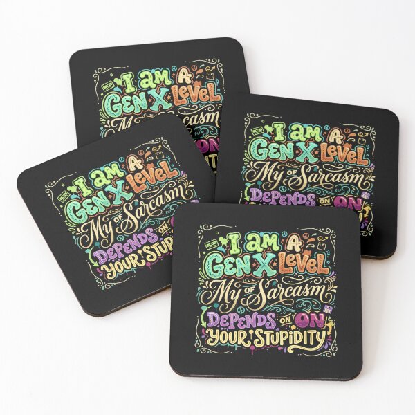 Item preview, I Am A Gen X Level Of Sarcasm My Sarcasm Depends On Your Stupidity Gen X Humor Quote designed and sold by PopStars1993.