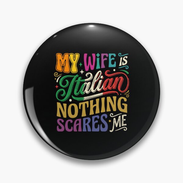 Item preview, My Wife Is Italian Nothing Scares Me Italian Husband Heritage Humor designed and sold by PopStars1993.