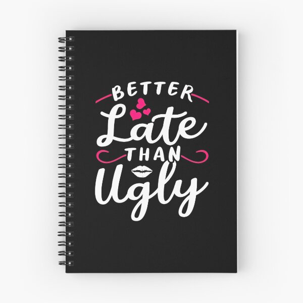 Item preview, Better Late Than Ugly Text Design with Hearts and Lips designed and sold by CaleHowell.