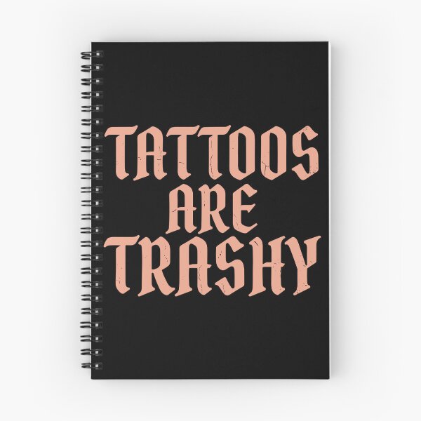Item preview, Tattoos Are Trashy Tattoo Lover Ink Enthusiast Funny Sarcastic designed and sold by PopStars1993.