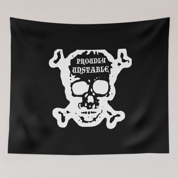 Item preview, Proudly Unstable / Skull And Crossbones designed and sold by weirdove.