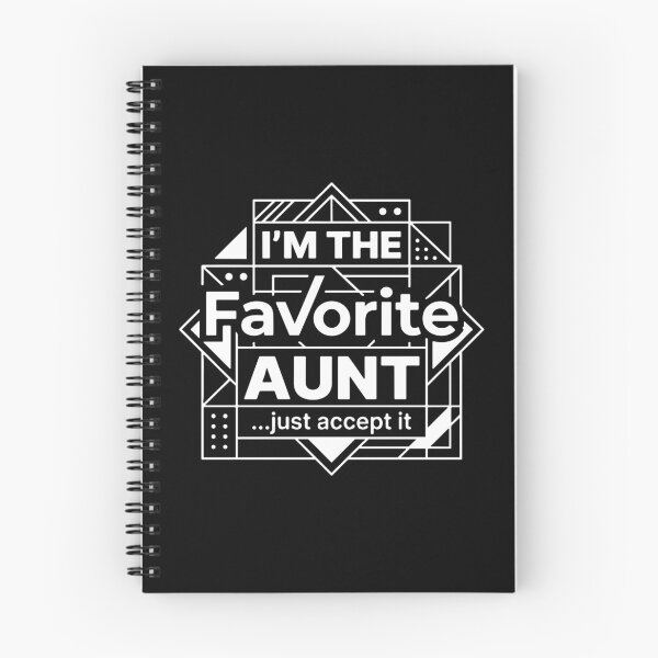 Item preview, I'm The Favorite Aunt ...Just Accept It Funny Aunt Family Auntie designed and sold by PopStars1993.