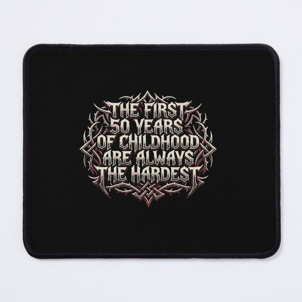 Item preview, The First 50 Years Of Childhood Are Always The Hardest 50th Birthday Humor designed and sold by PopStars1993.