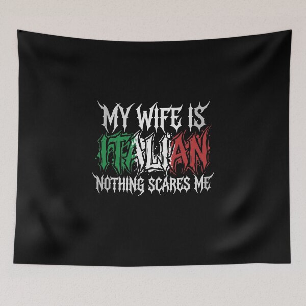 Item preview, My Wife Is Italian Nothing Scares Me Husband Italy Heritage Humor designed and sold by PopStars1993.