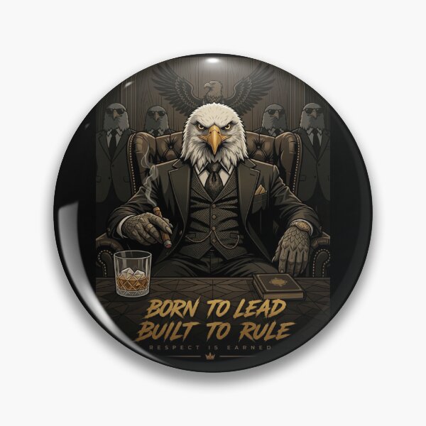 Item preview, Born to Lead Built to Rule Eagle Mafia Boss designed and sold by MagicArtzz.