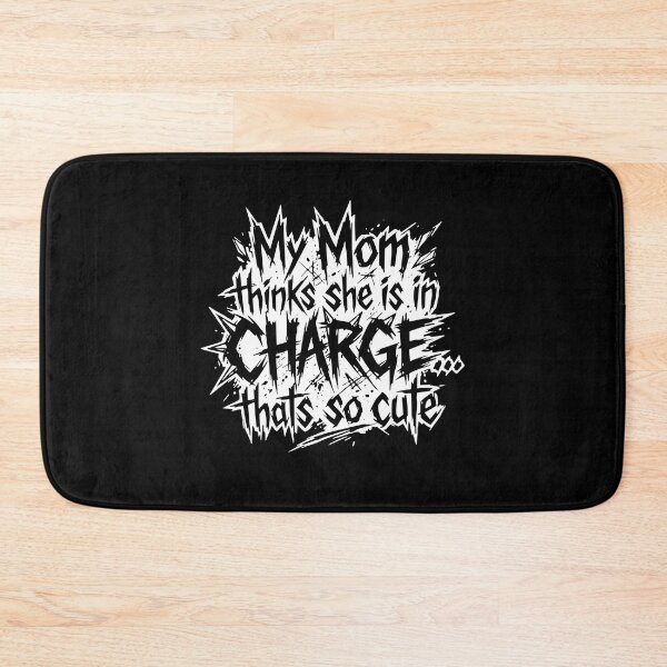 Item preview, My Mom Thinks She Is In Charge Thats So Cute Funny Mom Humor Daughter Son Family  designed and sold by PopStars1993.