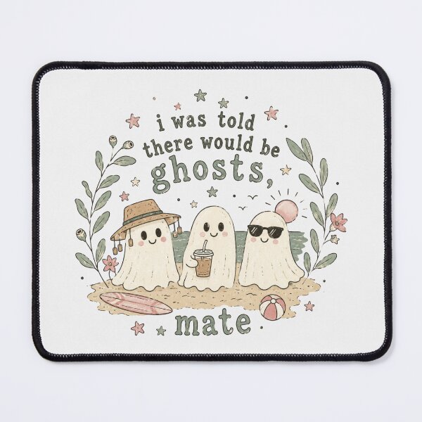 Item preview, I Was Told There Would Be Ghosts Mate Funny Australian Halloween Summer designed and sold by Yellowriversss.