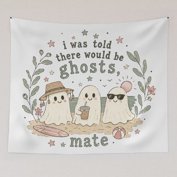 Item preview, I Was Told There Would Be Ghosts Mate Funny Australian Halloween Summer designed and sold by Yellowriversss.