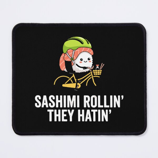 Item preview, Sashimi Rollin' They Hatin' Sushi Cycling Foodie Humor Bike Lover designed and sold by SofiBlair.