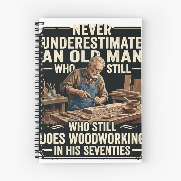 Item preview, Never Underestimate An Old Man Who Still Who Still Does Woodworking In His Seventies Woodworker Grandfather Men designed and sold by SofiBlair.