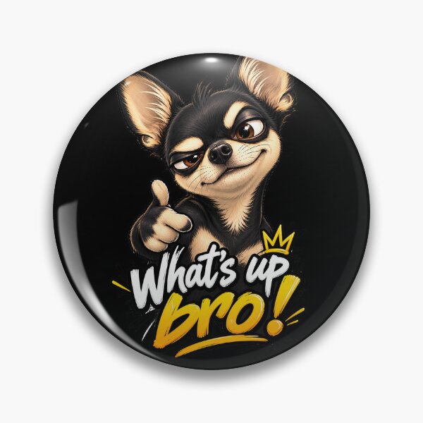 Item preview, Funny Chihuahua What's Up Bro T-Shirt designed and sold by TOLDWAYTSHIRT.