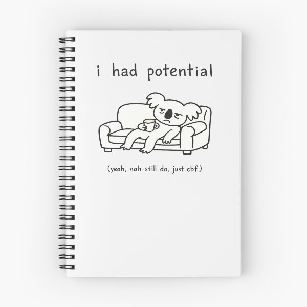 Item preview, I Had Potential Yeah Nah Still Do Just CBF Funny Lazy Koala Design designed and sold by Yellowriversss.