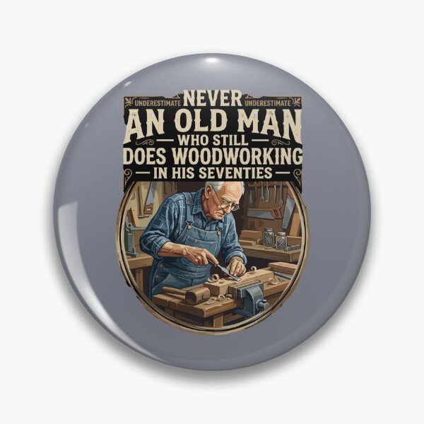 Item preview, Underestimate Never Underestimate An Old Man Who Still Does Woodworking In His Seventies Woodworker Grandfather Dad Senior Hobby designed and sold by SofiBlair.