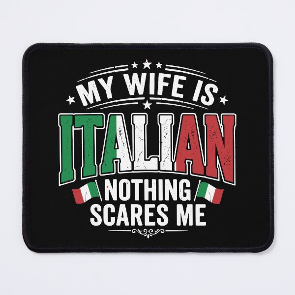 Item preview, My Wife Is Italian Nothing Scares Me Italian Heritage Husband Humor Proud Spouse designed and sold by SofiBlair.