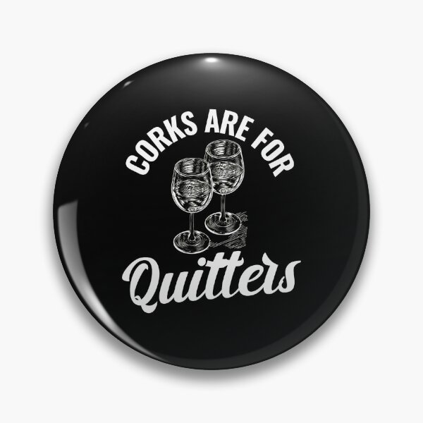 Item preview, Corks Are For Quitters Wine Glasses Humorous Quote designed and sold by ironsumjindra.