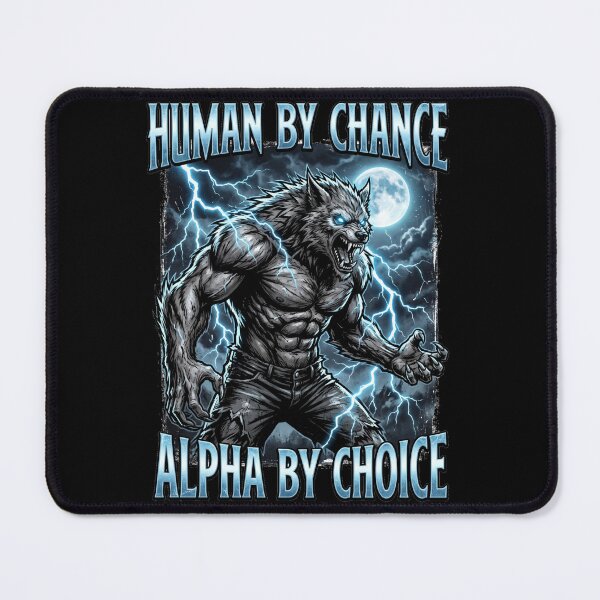 Item preview, Funny Alpha Wolf Meme Human By Chance Alpha Choice  designed and sold by MOONE FLOWER.
