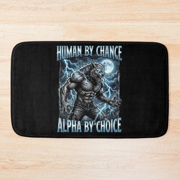 Item preview, Funny Alpha Wolf Meme Human By Chance Alpha Choice  designed and sold by MOONE FLOWER.