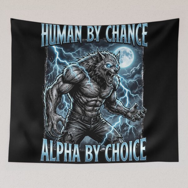 Item preview, Funny Alpha Wolf Meme Human By Chance Alpha Choice  designed and sold by MOONE FLOWER.