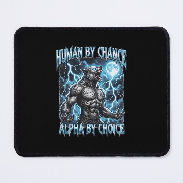 Item preview, Funny Alpha Wolf Meme Human By Chance Alpha Choice  designed and sold by MOONE FLOWER.