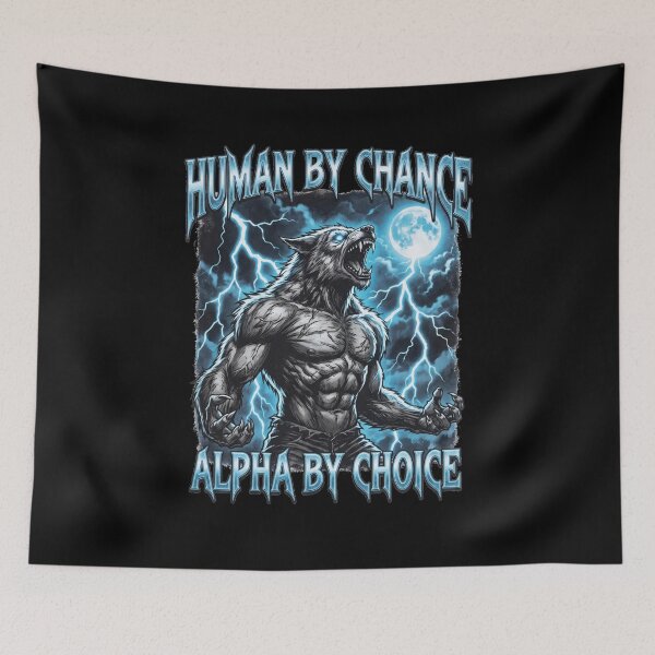 Item preview, Funny Alpha Wolf Meme Human By Chance Alpha Choice  designed and sold by MOONE FLOWER.