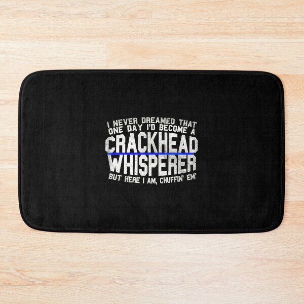 Item preview, Crackhead Whisperer But Here I Am Chuffin Em designed and sold by ClayMontgomery.