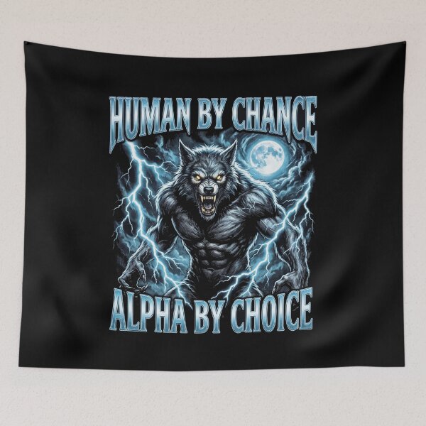 Item preview, Funny Alpha Wolf Meme Human By Chance Alpha Choice  designed and sold by MOONE FLOWER.