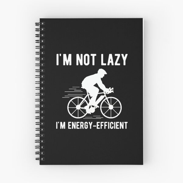 Item preview, Cycling Humor "I'm Not Lazy, I'm Energy-Efficient" designed and sold by ClayMontgomery.