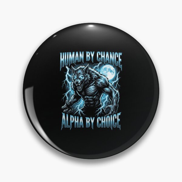 Item preview, Funny Alpha Wolf Meme Human By Chance Alpha Choice  designed and sold by MOONE FLOWER.