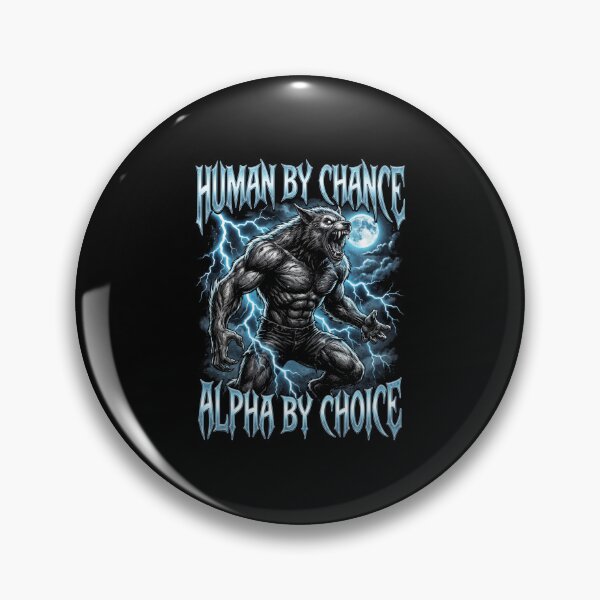 Item preview, Funny Alpha Wolf Meme Human By Chance Alpha Choice  designed and sold by MOONE FLOWER.