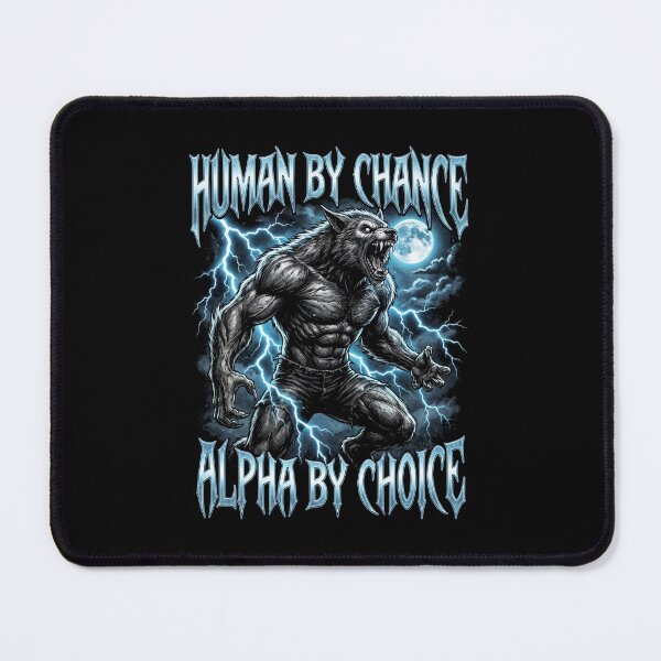 Item preview, Funny Alpha Wolf Meme Human By Chance Alpha Choice  designed and sold by MOONE FLOWER.
