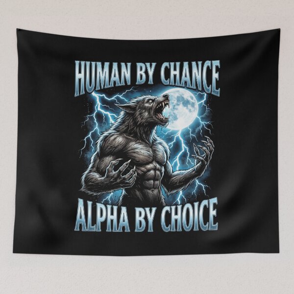 Item preview, Funny Alpha Wolf Meme Human By Chance Alpha Choice  designed and sold by MOONE FLOWER.