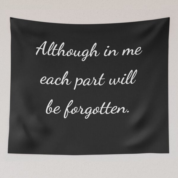 Item preview, “Although in me each part will be forgotten.” - handwriting white designed and sold by ariksworld.
