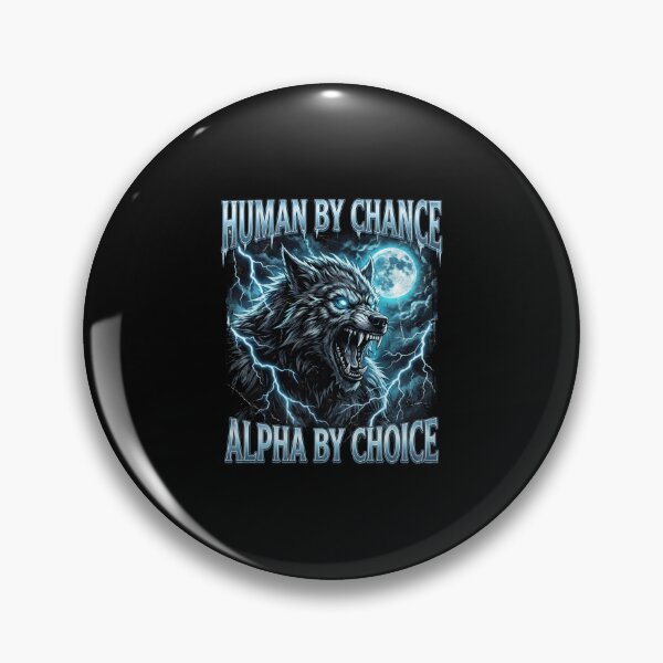 Item preview, Funny Alpha Wolf Meme Human By Chance Alpha Choice  designed and sold by MOONE FLOWER.