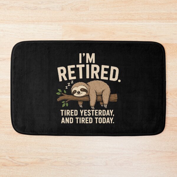 Item preview, Retired Life Tired Yesterday Tired Today Sloth Retiring Gift designed and sold by w1ckerman.