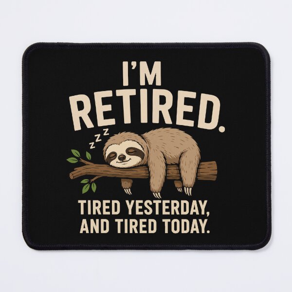 Item preview, Retired Life Tired Yesterday Tired Today Sloth Retiring Gift designed and sold by w1ckerman.