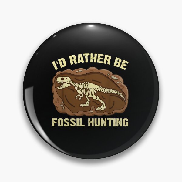 Item preview, Dinosaur Fossil Hunting Skeleton Funny Quote Apparel designed and sold by ClayMontgomery.