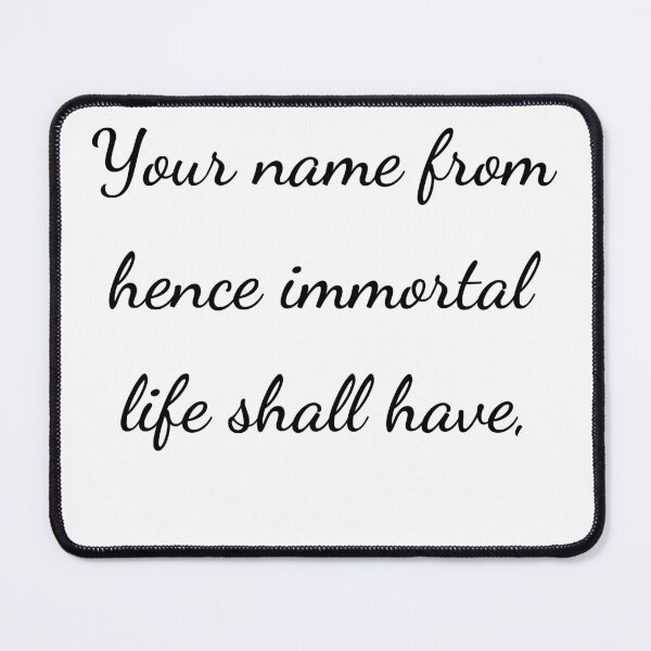 Item preview, “Your name from hence immortal life shall have,” - handwriting black designed and sold by ariksworld.