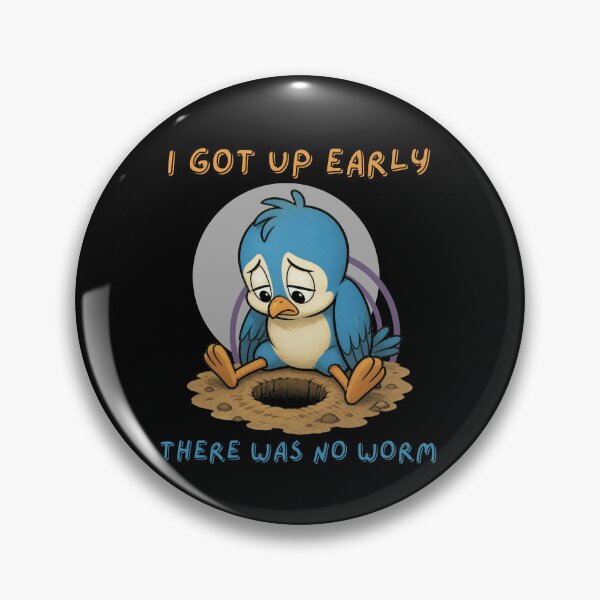 Item preview, I Got Up Early There Was No Worm designed and sold by tellia-kallisto.