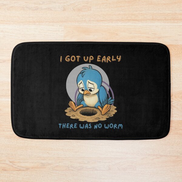 Item preview, I Got Up Early There Was No Worm designed and sold by tellia-kallisto.