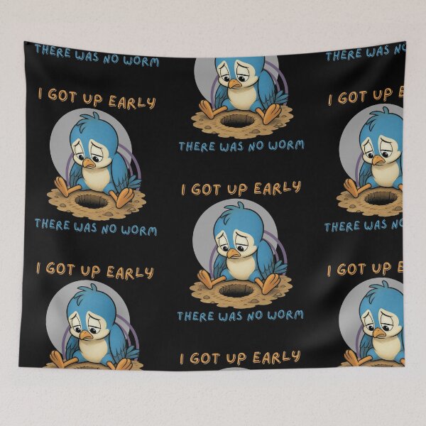 Item preview, I Got Up Early There Was No Worm designed and sold by tellia-kallisto.
