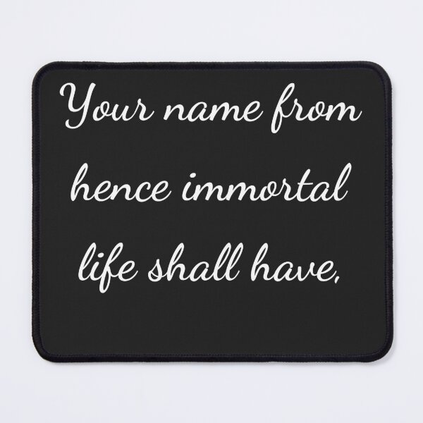 Item preview, “Your name from hence immortal life shall have,” - handwriting white designed and sold by ariksworld.