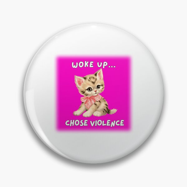 Item preview, Fuzzy Kitten - Woke Up Chose Violence designed and sold by loera-emelina.