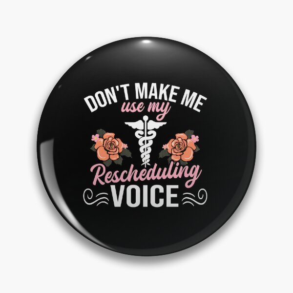 Item preview, Dont Make Me Use My Rescheduling Voice Medical Funny designed and sold by ClayMontgomery.